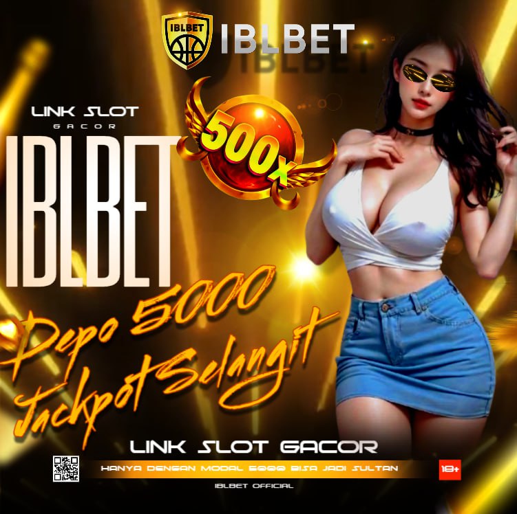 IBLBET : COBAIN SEKARANG INOVASI TERBAIK LINK SLOT TERPERCAYA DI ASIA
IBLBET : COBAIN SEKARANG INOVASI TERBAIK LINK SLOT TERPERCAYA DI ASIA
