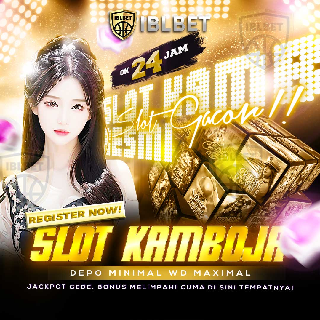 IBLBET ✈️ Link Login Agen Slot Mudah Menang Situs Toto Server Kamboja Tahun Ini
