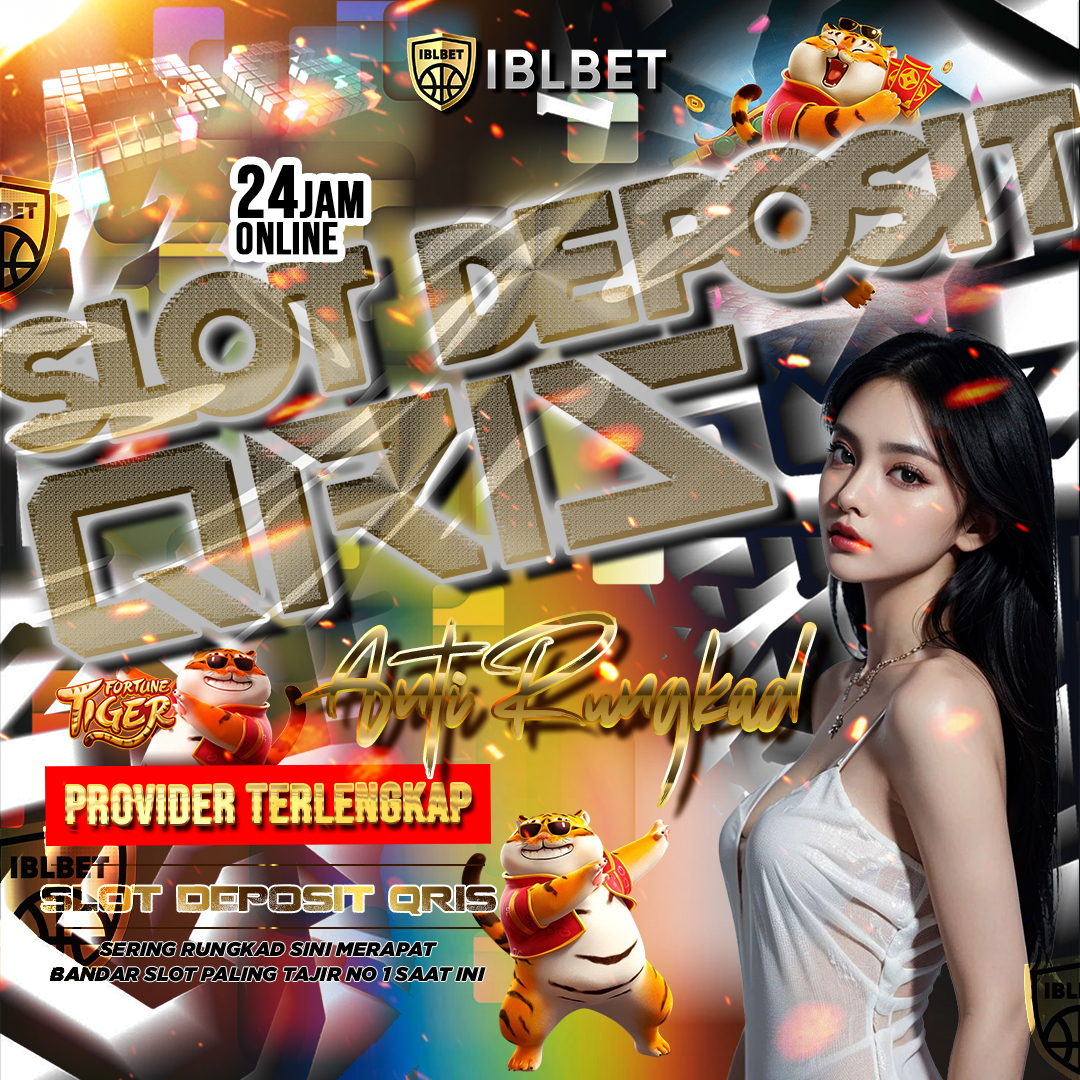 IBLBET 🛰️ Link Daftar Slot Qris Terpercaya Deposit 5000 & Situs Depo Min 5k Hari Ini