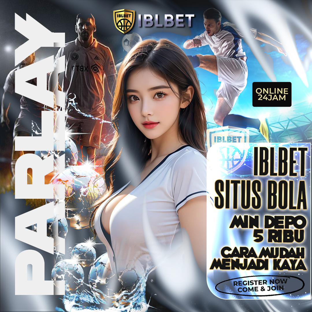 IBLBET ⚽️ Link Daftar Situs Bola Taruhan Mix Parlay SBOBET & Event Bola Setiap Hari