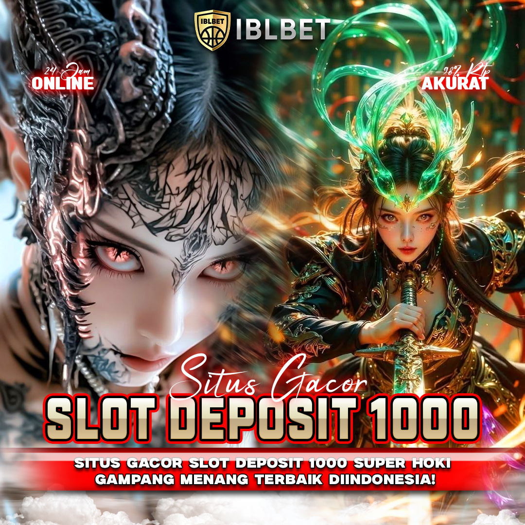 SLOT DEPOSIT 1000