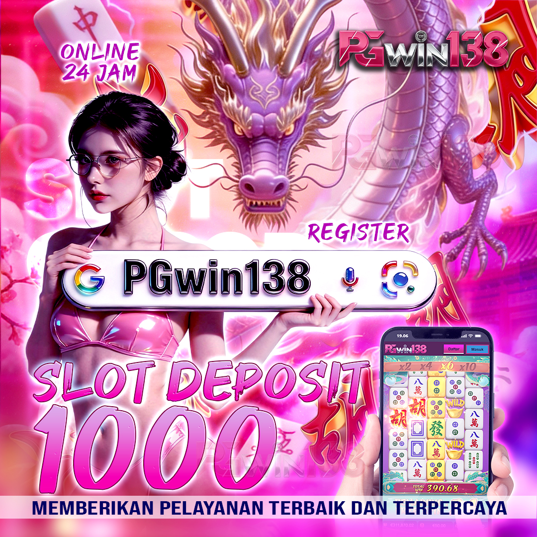 PGWIN138 🗡 Fitur Terbaru Situs Slot Deposit 1000 Via Qris Dana Proses Cepat Untung Besar