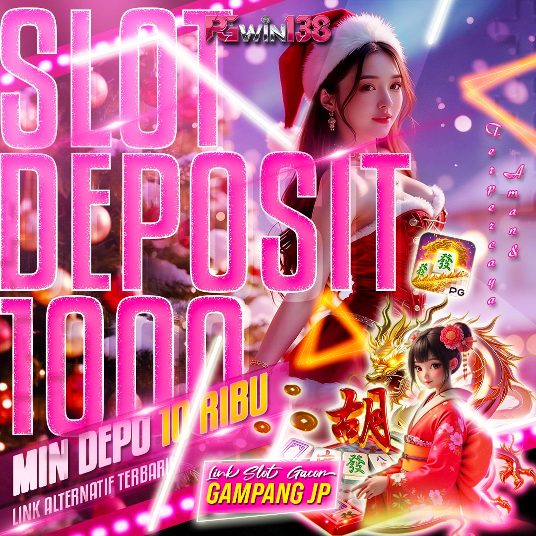 PGWIN138 🦩 Arena Main Pragmatic X1000 & Link Slot Deposit 1000 Pasti Gacor Tiap Hari