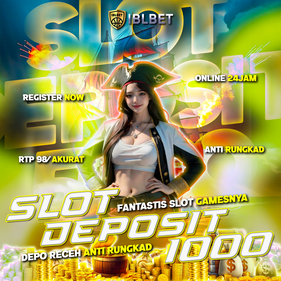 SLOT DEPOSIT 1000