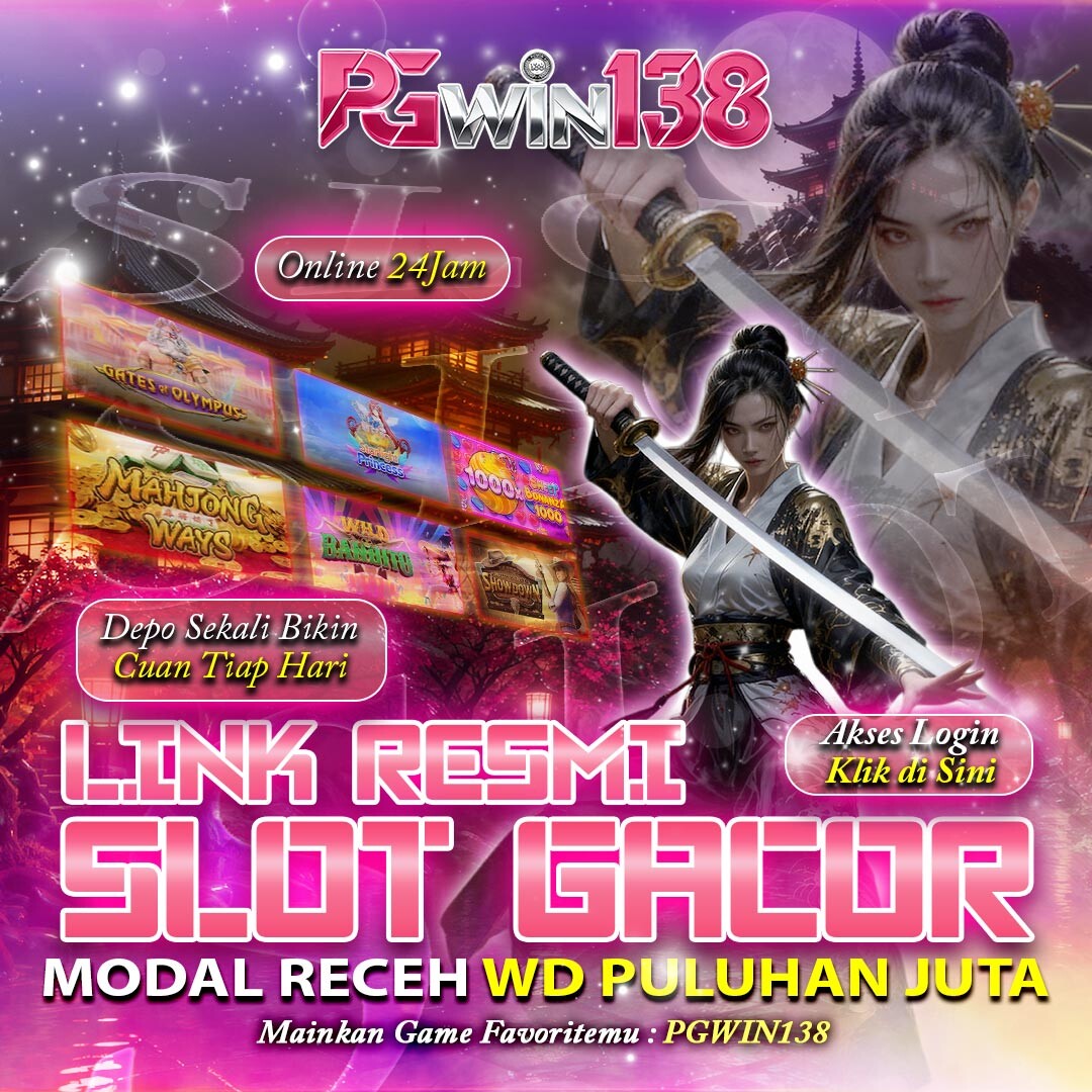 PGWIN138 👁️ Login Slot Deposit 5000 Via Qris Resmi Gacor Hari Ini