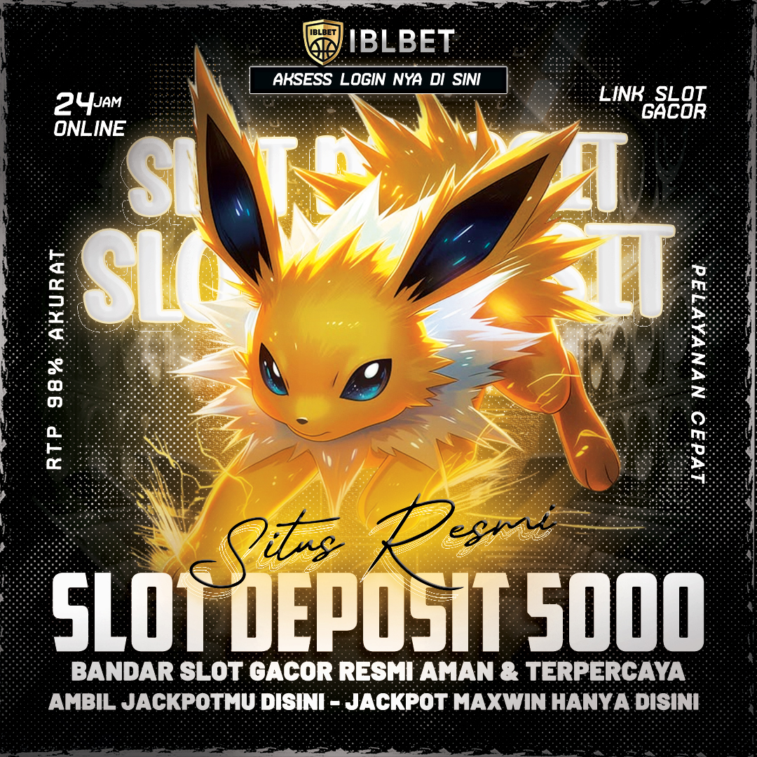 IBLBET : Portal Daftar Slot Deposit 5000 Paling Viral Gampang Menang